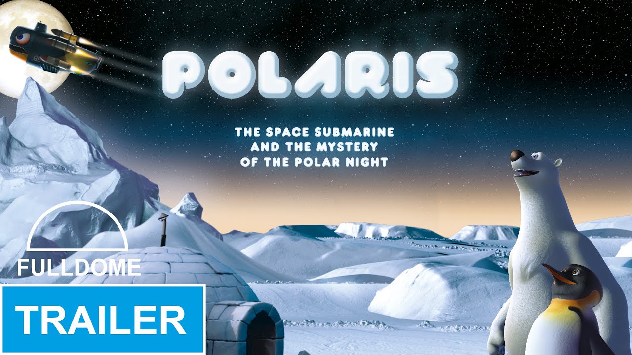 Polaris, The Space Submarine and the Mystery of the Polar Night Trailer Fulldome