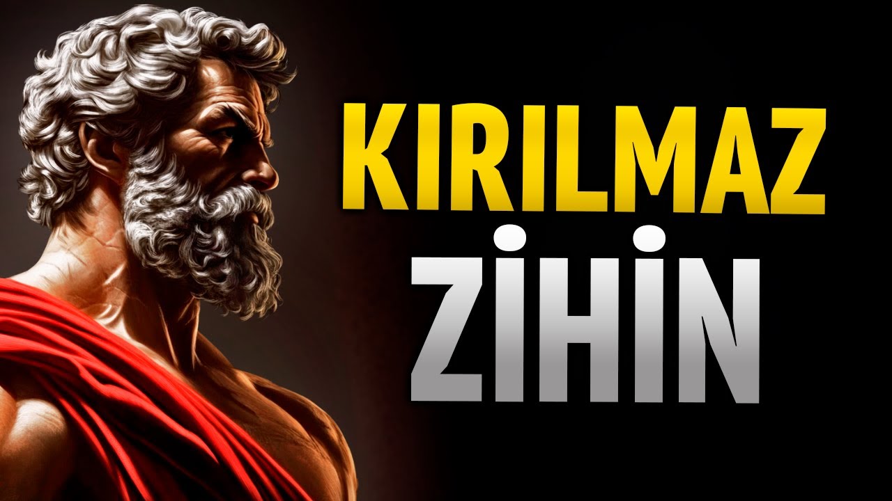 ÖYLE GÜÇLÜ BİR ZİHİN İNŞA ET Kİ HERKESİ KORKUTSUN | STOACILIK