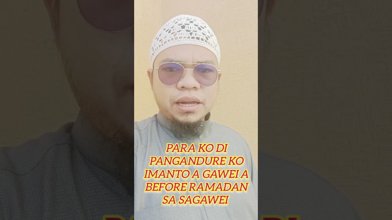 So kakandure before ramadhan sa sagawei 