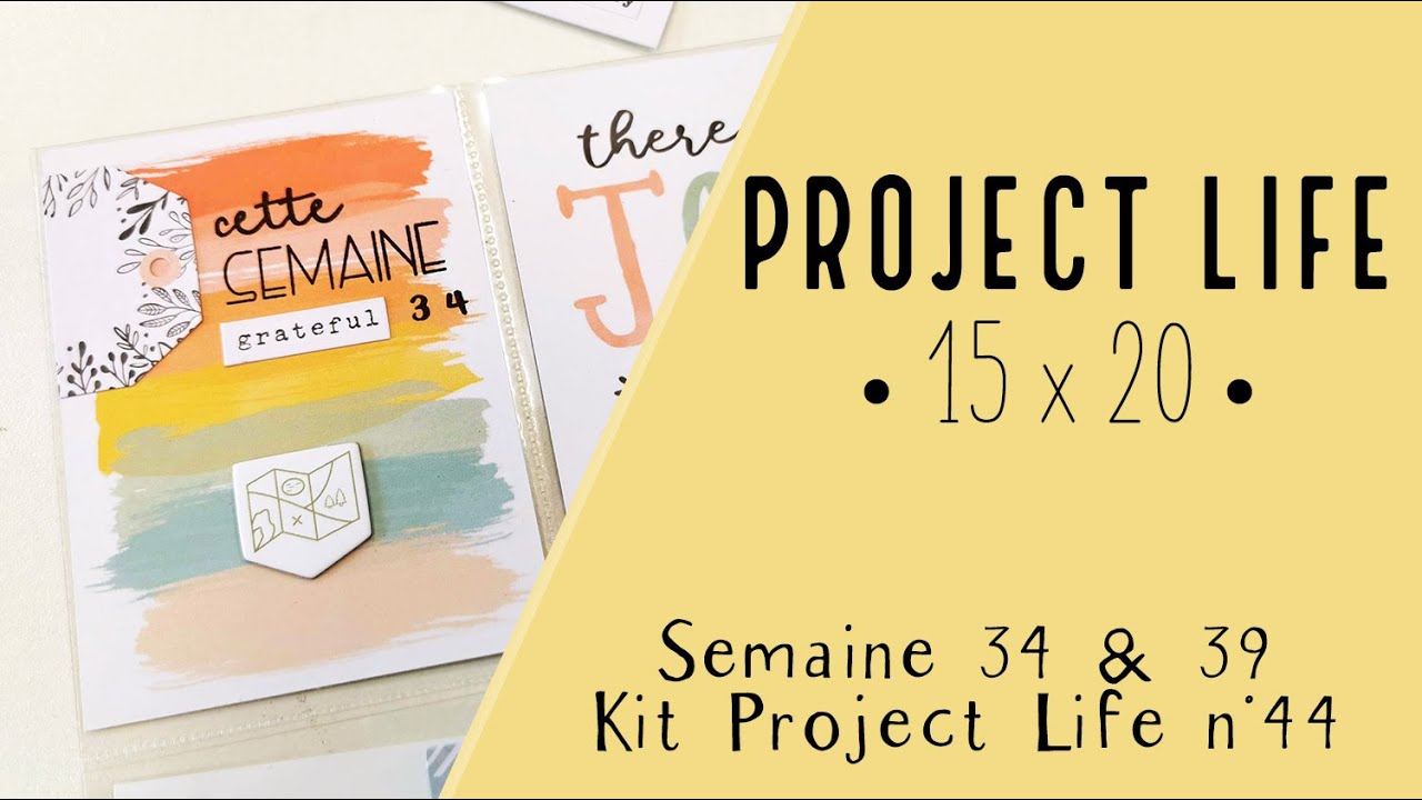 [Scrapbooking] - Project Life 15x20 - Semaine 34 & 39 - Kit Project Life n°44