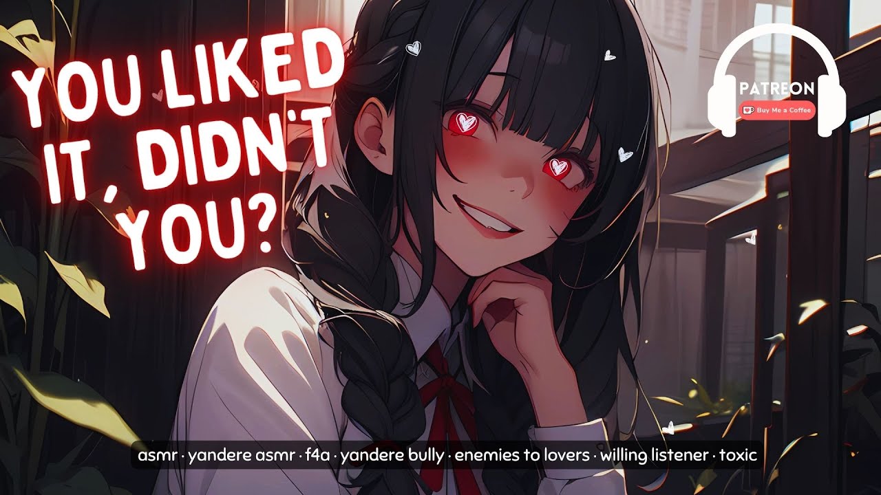 Yandere Bully Finds Out You Liked the Attention [ASMR] [F4A] [WILLING LISTENER] [MEAN] [BULLY]