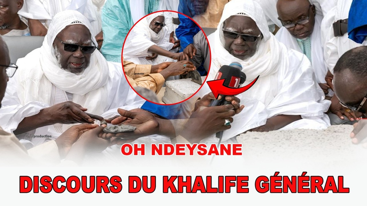 POSE PREMIÈRE PIERRE Discours du Khalife Général des Mourides Serigne Mountakha Mbacke