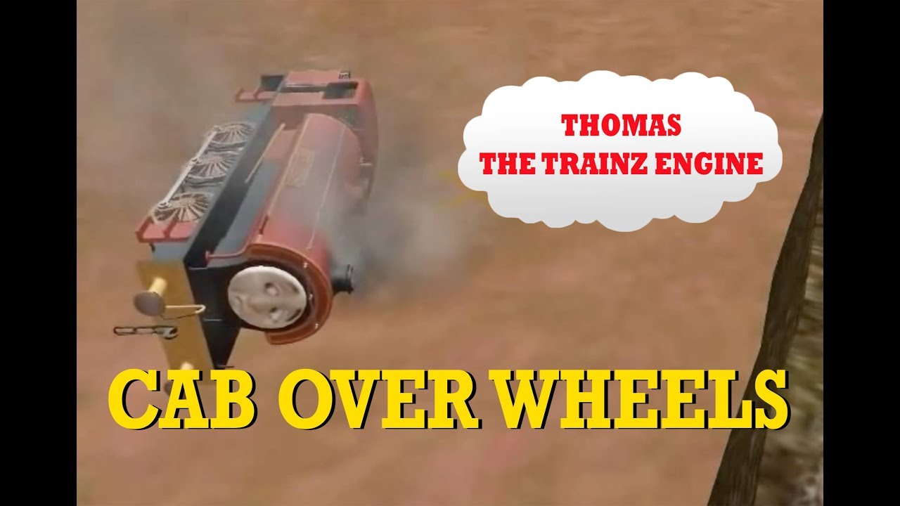 Thomas the Trainz Engine Ep 28: Cab Over Wheels