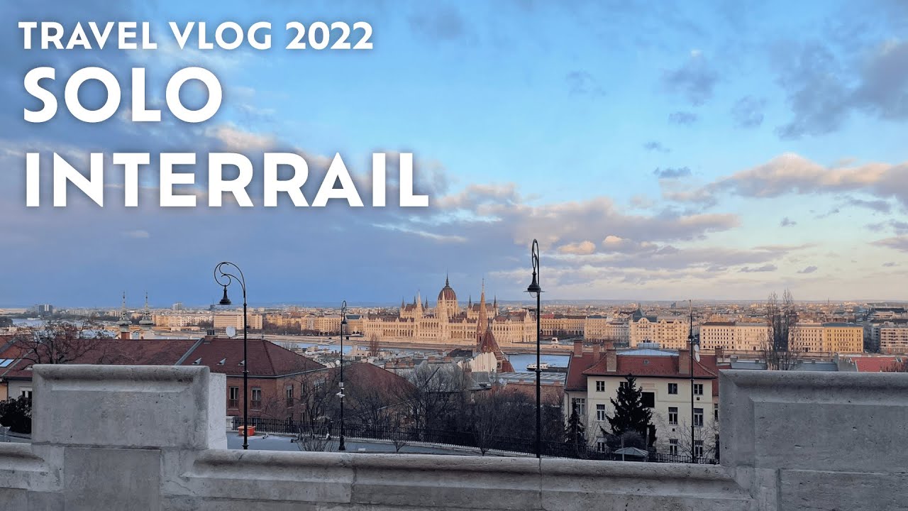 INTERRAILING IN WINTER 2022  |  6 Countries, 16 Cities, 32 Days
