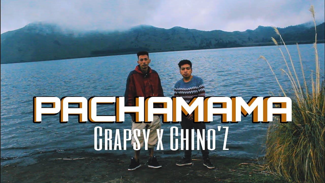 PACHAMAMA 🌱| CRAPSY X CHINO’Z (Video Oficial)