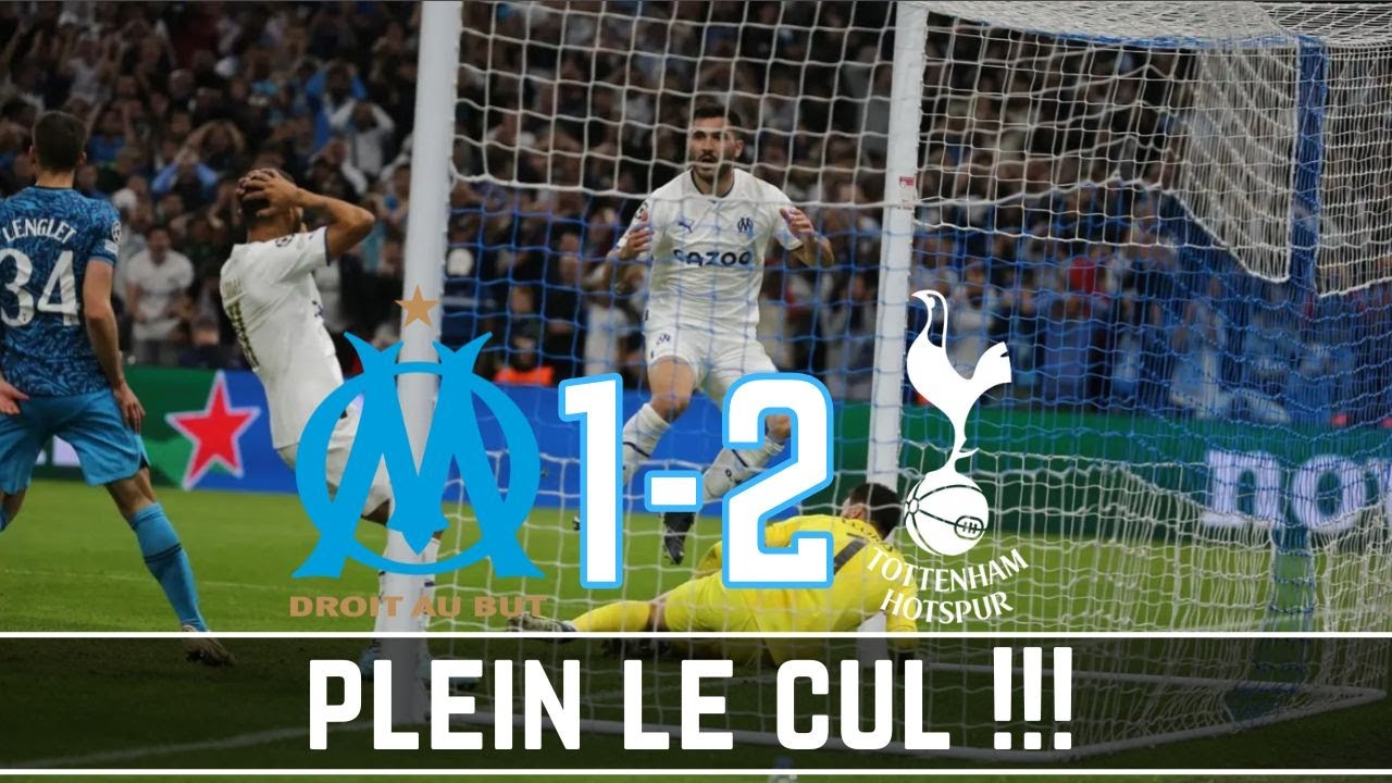 🔵 OM 1-2 TOTTENHAM ➡ PLEINS LES COUILLES 🤬
