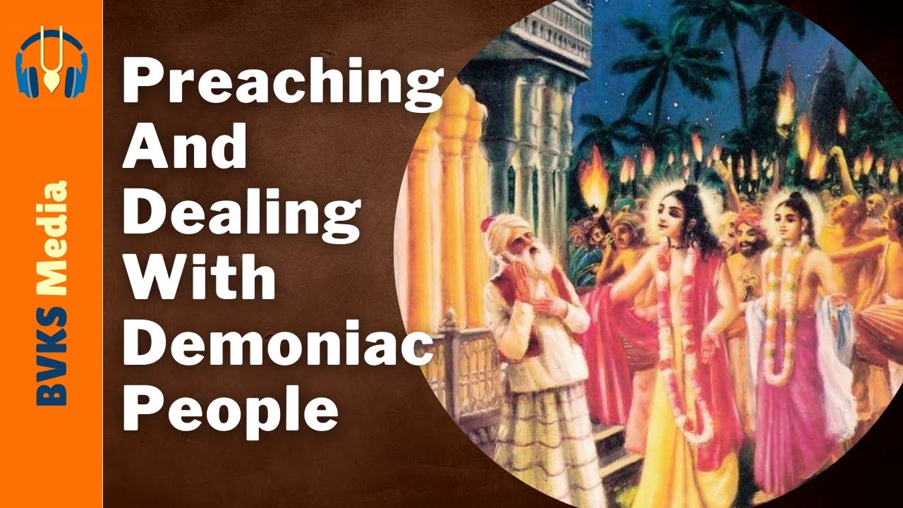 Preaching And Dealing With Demoniac People | SB 10.1.38