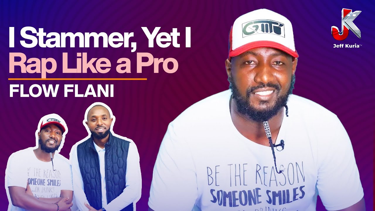 I STAMMER, BUT MY KIKUYU BARS SPEAK LOUDER - FLOW FLANI