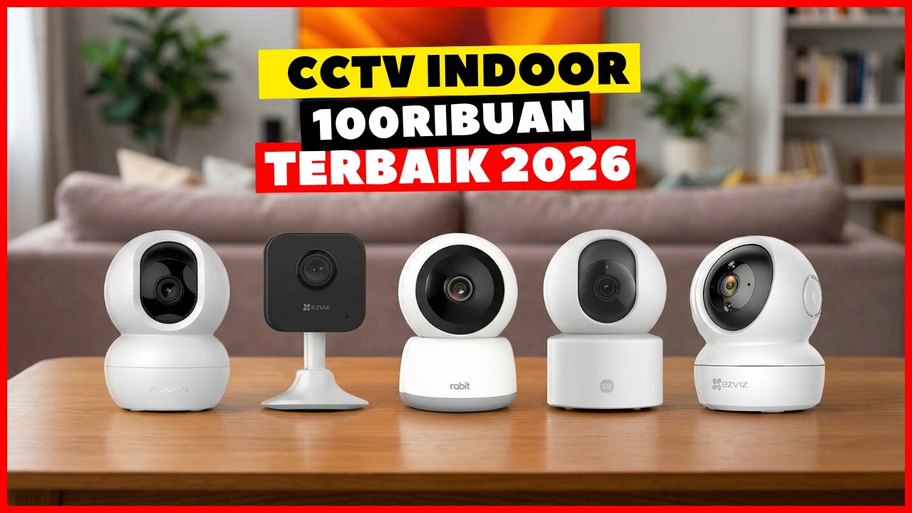 8 Rekomendasi CCTV Indoor Terbaik 2026 & Murah Berkualitas | CCTV Indoor Wifi Tanpa Kabel