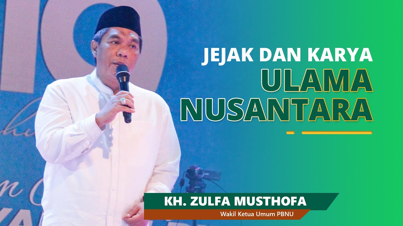 Jejak Ulama Nusantara, Sanad Ilmu dan Karyanya - KH. Zulfa Musthofa