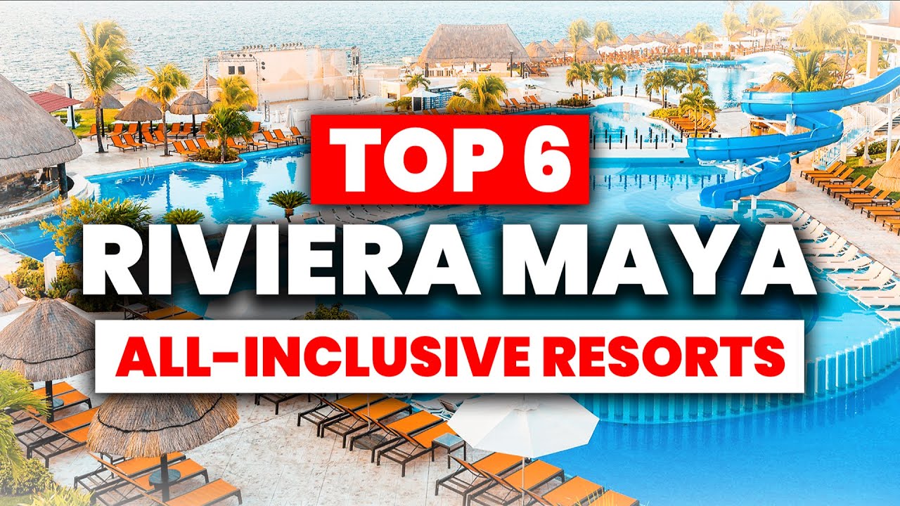 NEW | Top 6 BEST Riviera Maya All-Inclusive Resorts (2026)