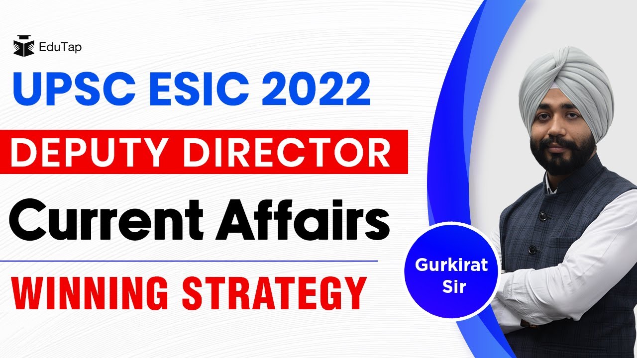 ESIC Deputy Director Exam 2022  Preparation & Strategy | Important Topics for Current Affairs