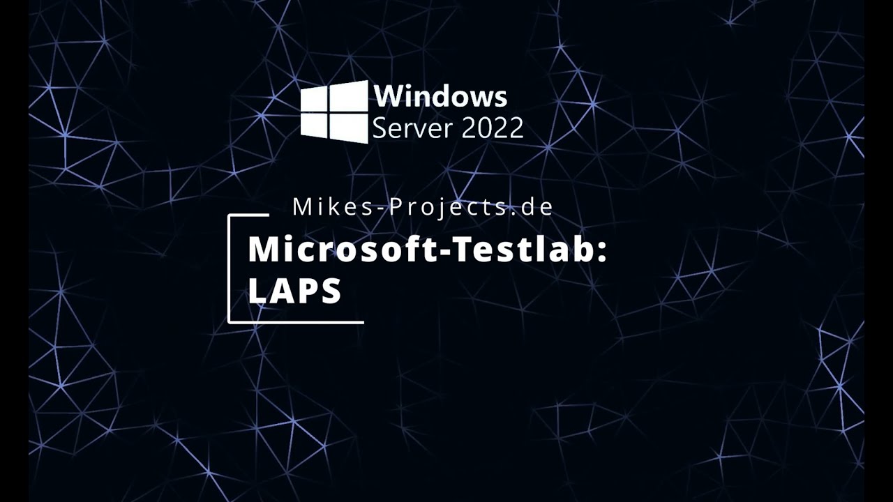 Microsoft Server 2022 Labumgebung: Part4 - LAPS (Local Administrator Password Solution)
