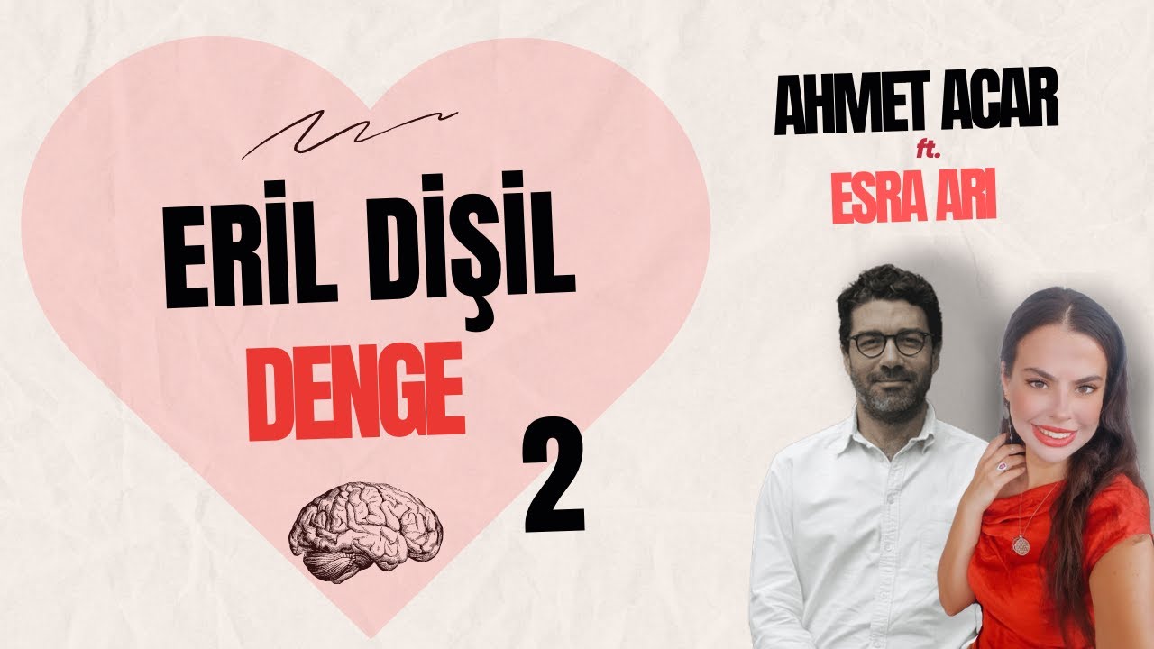 Ahmet Acar -E2 -Erkek ve Kadın Arasındaki Sistemsel Güven Sorunlarını Nasıl Aşarız (Polarity& Trust)
