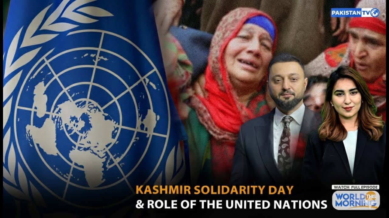 World This Morning I Kashmir Solidarity Day | UN’s Role I India Held Accountable |