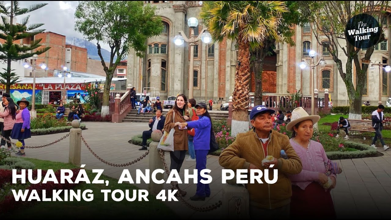 Walking Tour 4K | Hur&aacute;z City, Ancash - Per&uacute; | Caminando por Huar&aacute;z