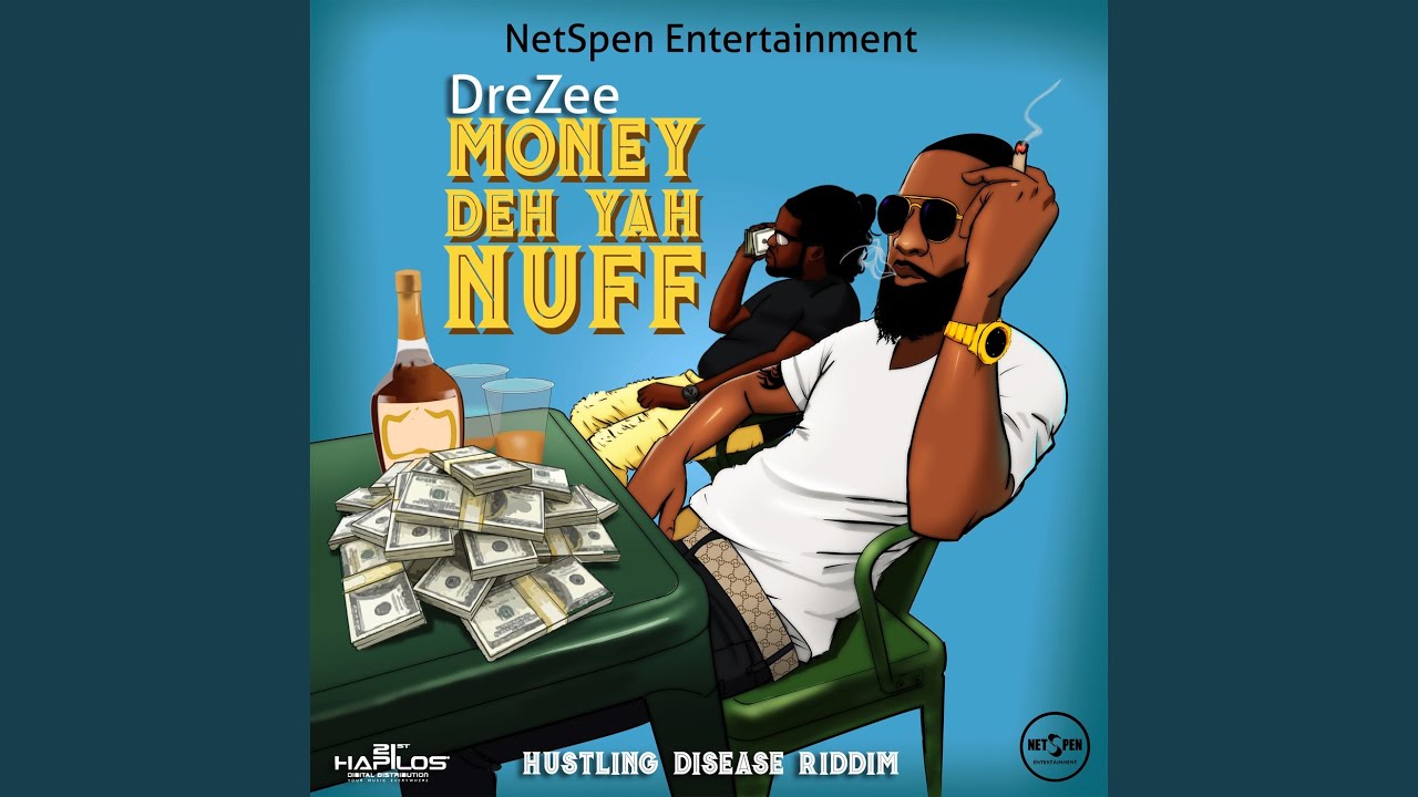 Money Deh Yah Nuff