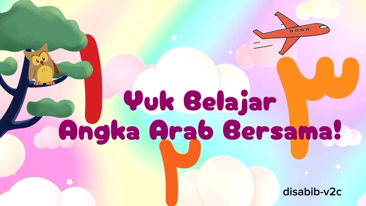 Yuk Belajar Angka Arab Bersama Sama! | Edukasi Anak Ceria