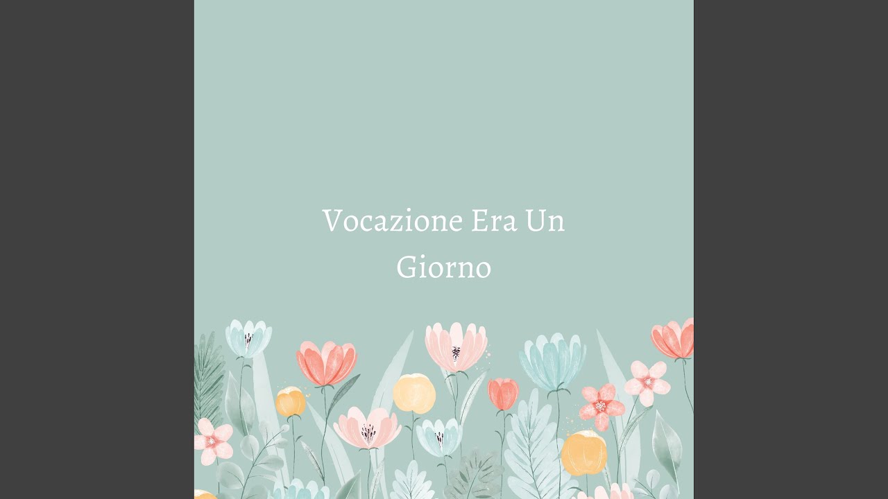 Vocazione Era Un Giorno