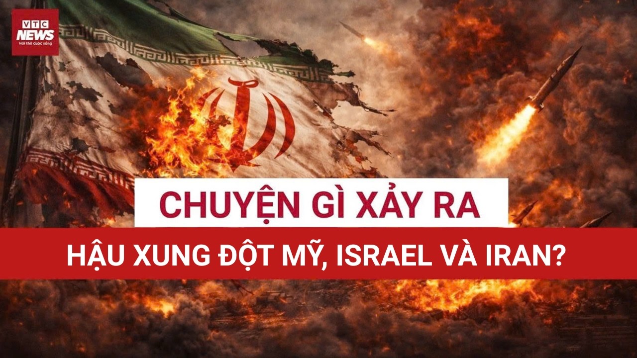 Nếu Tehran thất thủ: kịch bản đen tối có thể làm rung chuyển cả thế giới | VTC News