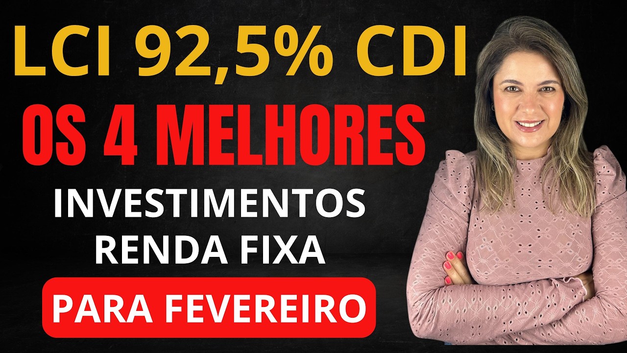 Os 4 MELHORES INVESTIMENTOS da RENDA FIXA para FEVEREIRO de 2026!