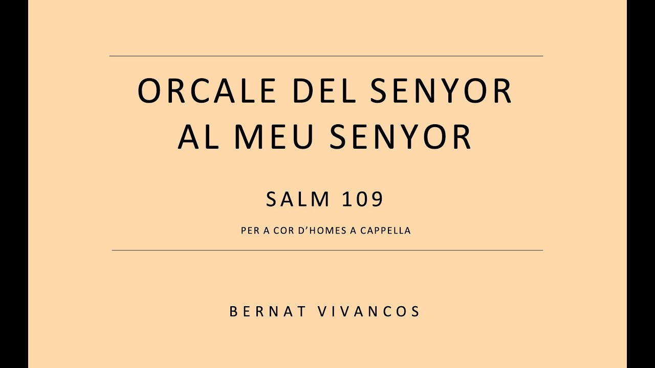 Oracle del Senyor al meu Senyor  (Salm 109) - Bernat Vivancos