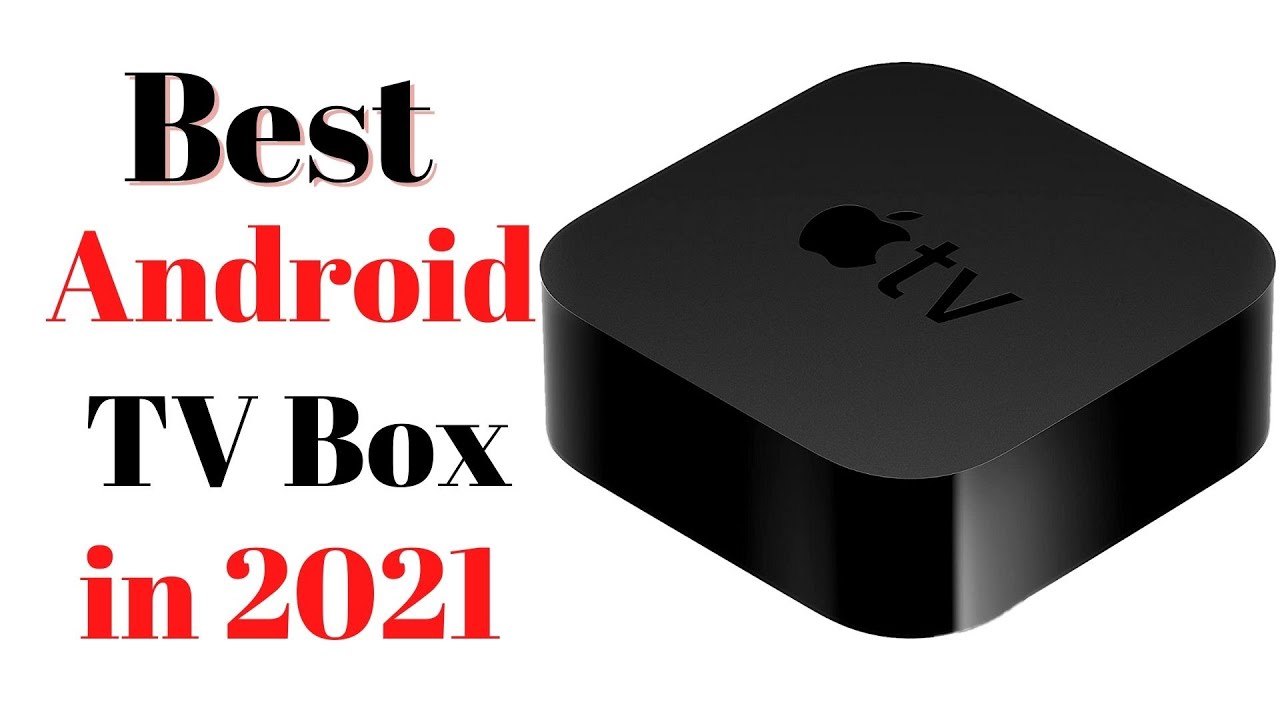 Top 5 BEST Android TV Box of [2021]