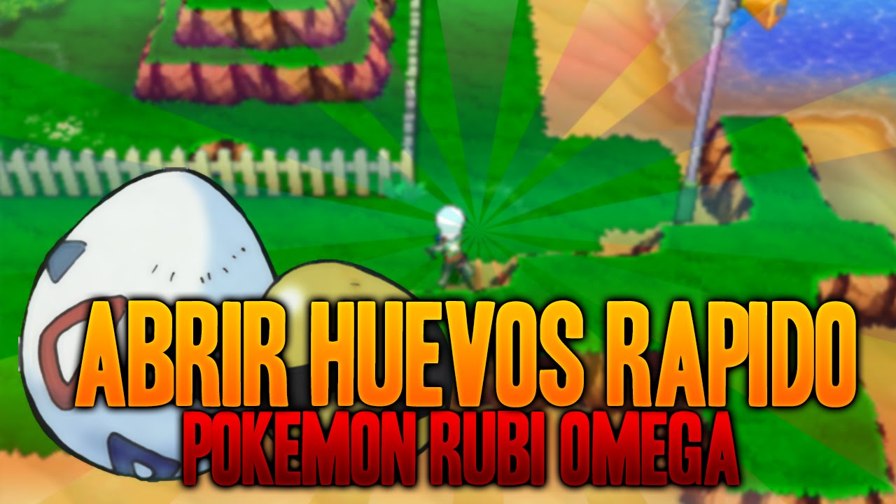 Abrir huevos rapido | Pokémon Rubi Omega & Zafiro Alfa