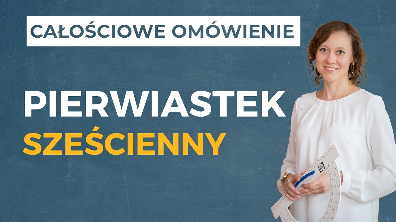 Pierwiastek sześcienny [CAŁOŚCIOWE OMÓWIENIE]