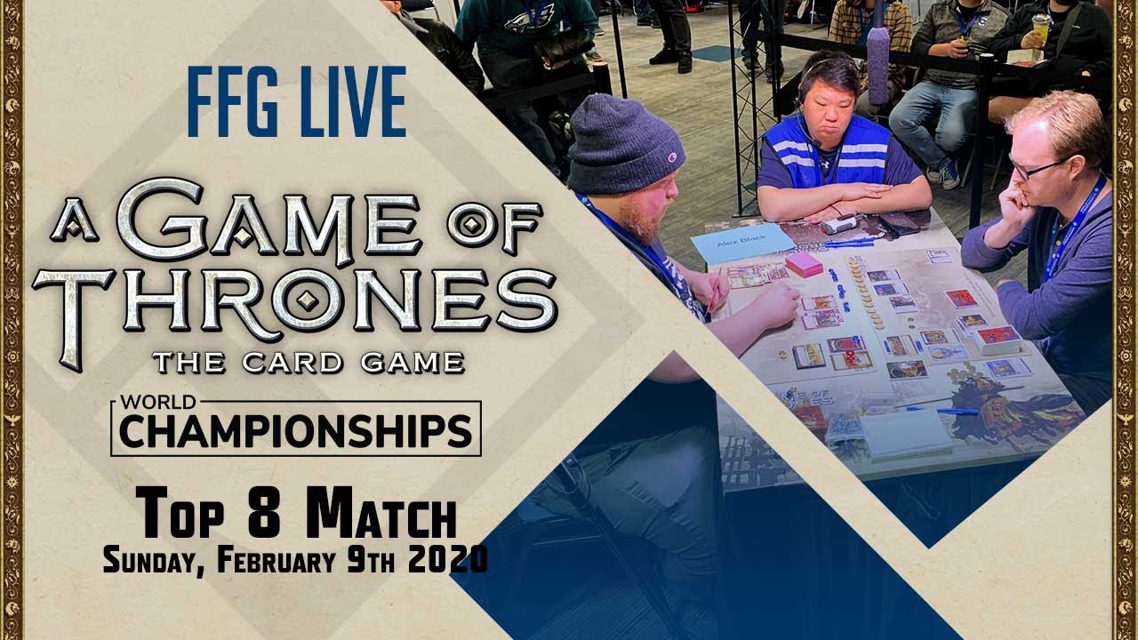 A Game of Thrones: World Championship Top 8 Match