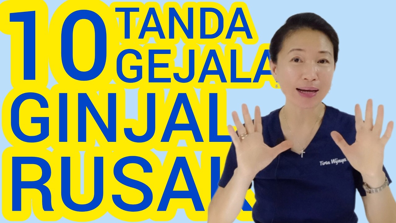 10 Tanda Gejala Gangguan Ginjal @drtirtawatiwijaya