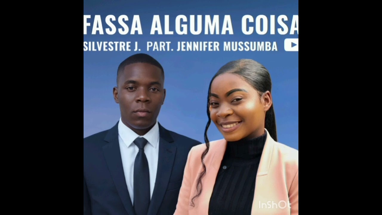 Silvestre J feat Jennifer mussumba - faça alguma coisa 