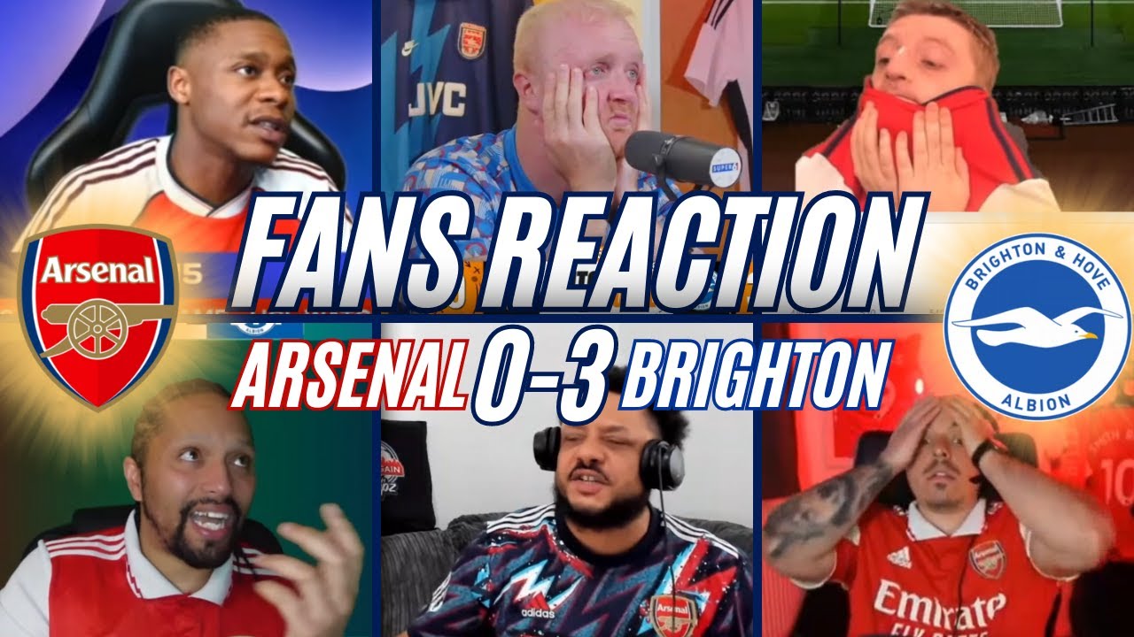 ARSENAL FANS REACTION TO SEASON ENDING 3-0 DEFEAT AGAINST BRIGHTON