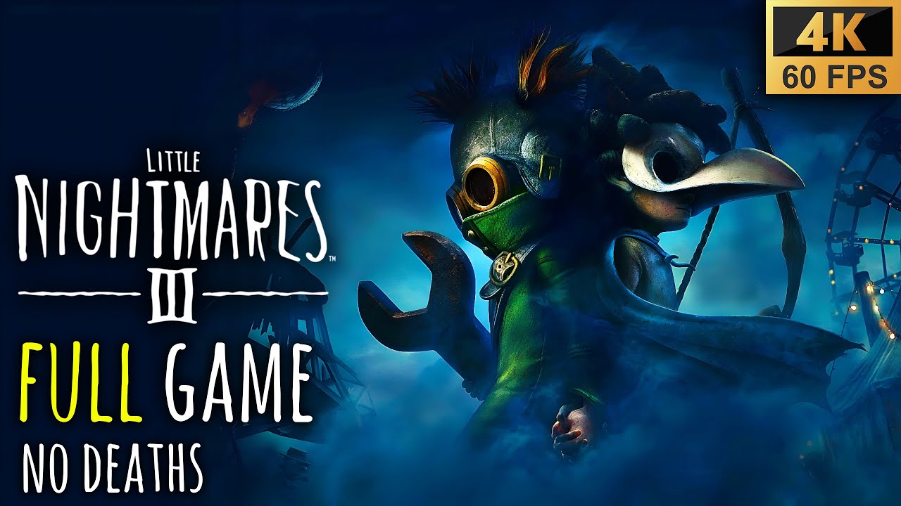 LITTLE NIGHTMARES 3 FULL Game Walkthrough - All Chapters - NO DEATHS (4K60fps)