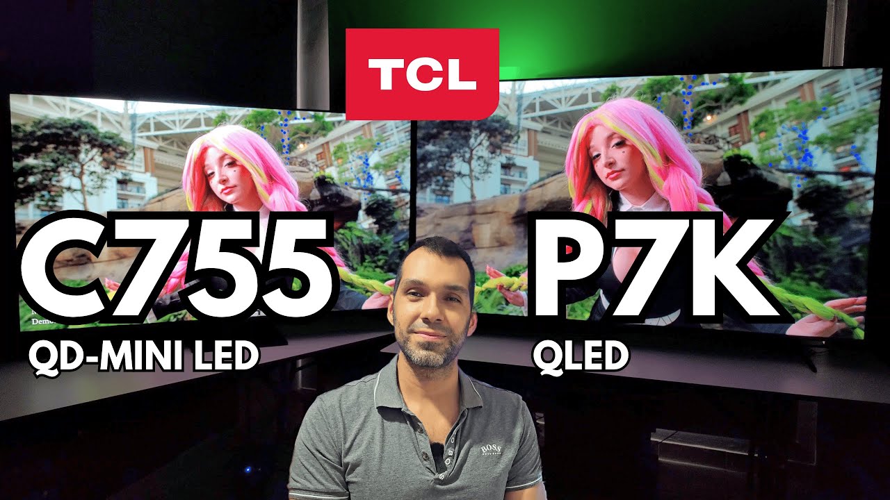 TCL C755 против P7K / QD-Mini LED против QLED / Какой из них вы купите?