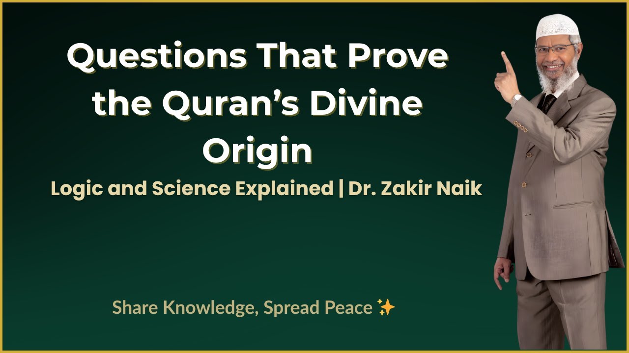 Is the Quran the Word of God? Logical and Scientific Discussion (Part 2) &ndash; Dr Zakir Naik