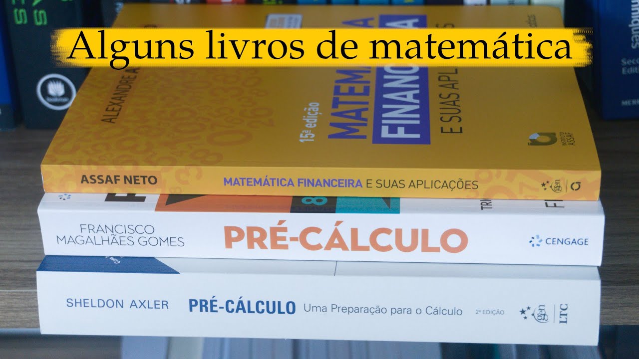 Alguns livros para estudar matemática (Pré-Cálculo e financeira)