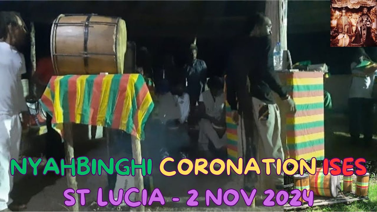 NYAHBINGHI CORONATION ST LUCIA 2024 ISES I. (ST LUCIA PART 2)