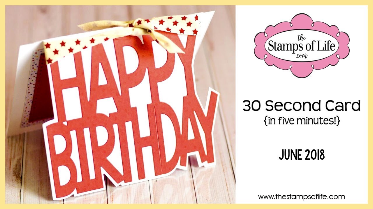 The Stamps of Life 30 Second Card in 5 Minutes June 2018