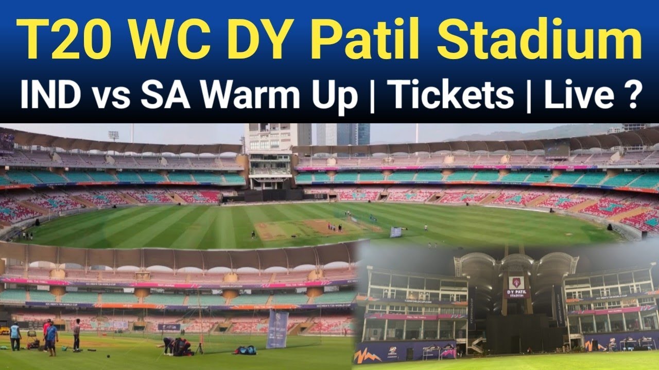 Dy Patil Stadium T20 WC Brandings | IND vs SA Warm Up Match | Tickets? Live? & Timings Update