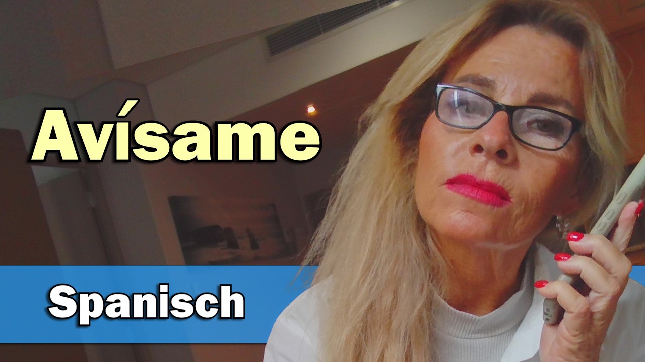 Spanisch sprechen und verstehen: Avísame & Te aviso   Anfänger und Fortgeschrittene - über 60 Sätze