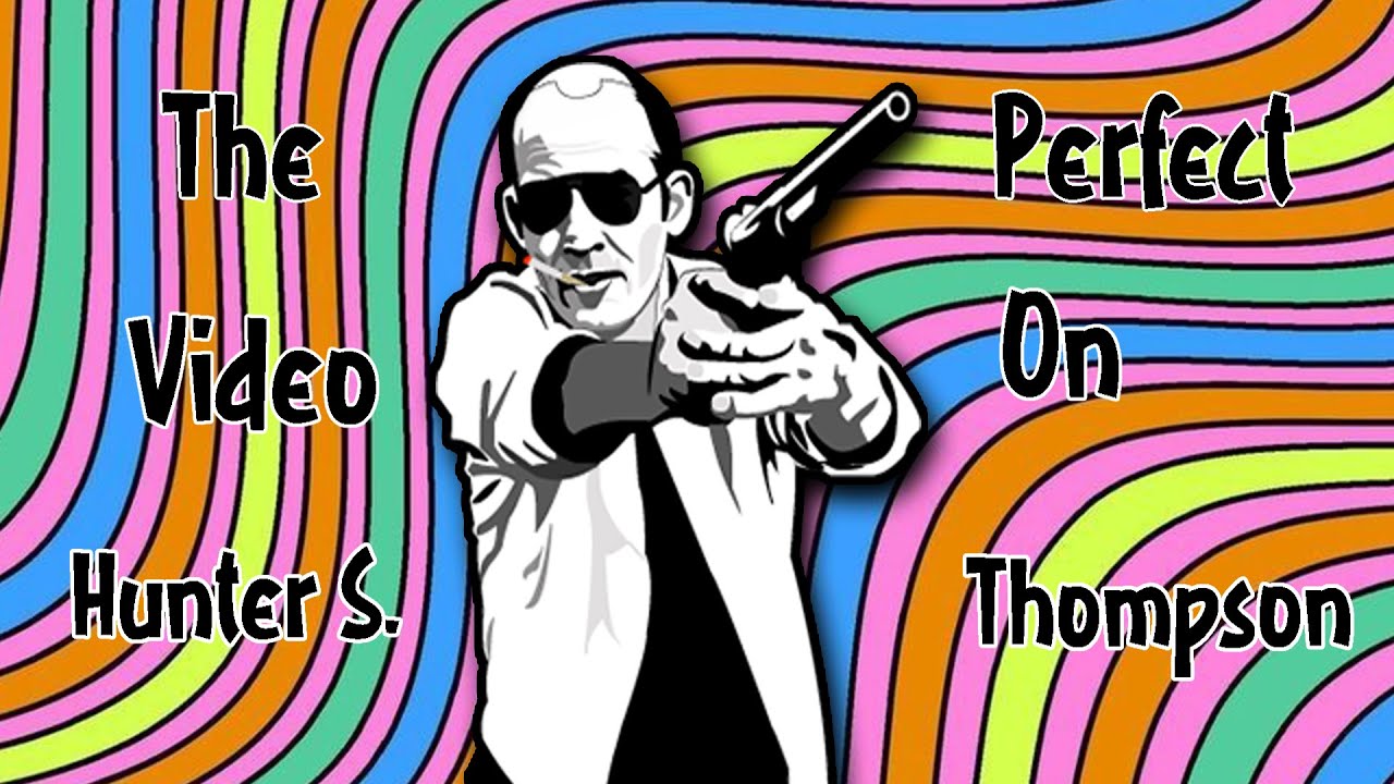 The Perfect Video on Hunter S. Thompson