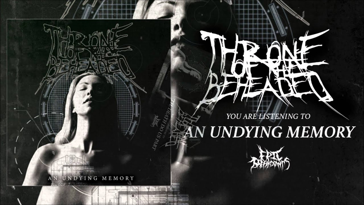 Throne Of The Beheaded - An Undying Memory (Full EP Stream 2015)