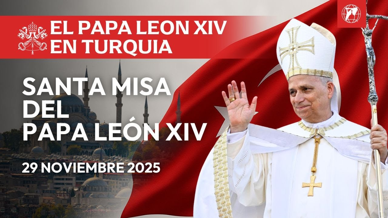 EN VIVO | Papa Le&oacute;n XIV en Turqu&iacute;a | Santa Misa en Volkswagen Arena | 29 noviembre 2025