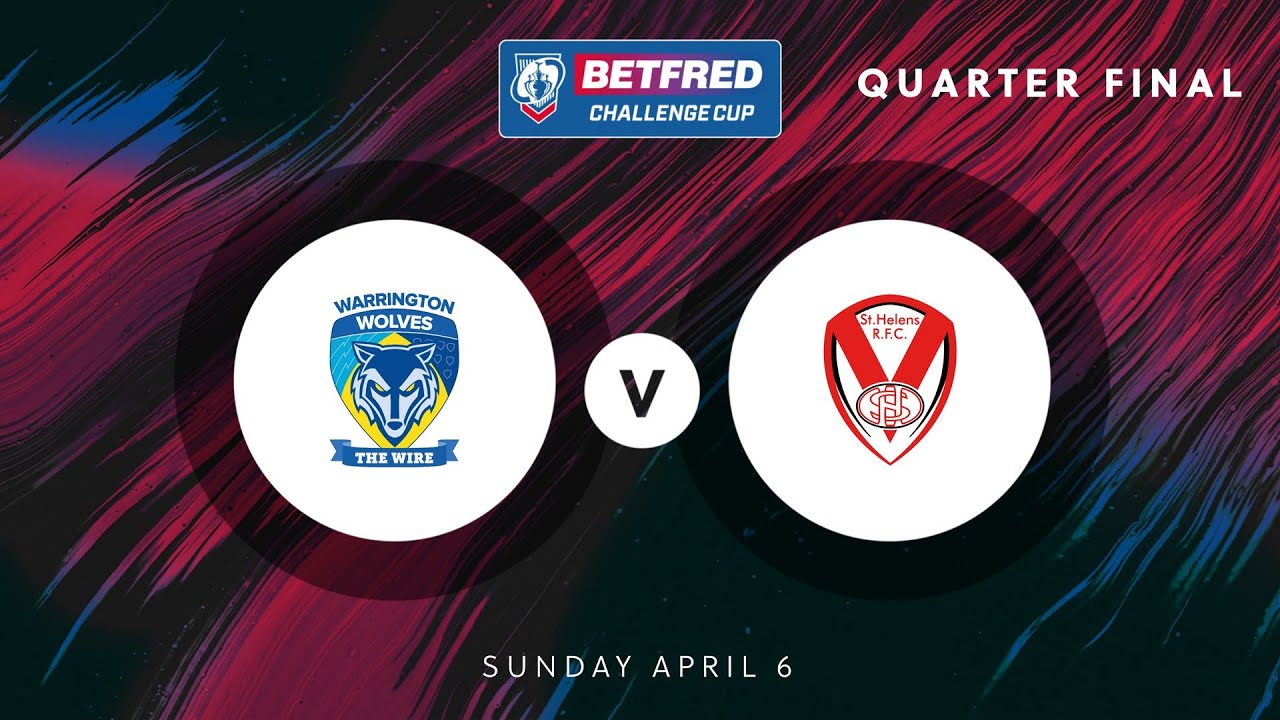 Highlights | Warrington Wolves v St Helens | 2025 Betfred Challenge Cup Quarter-Final