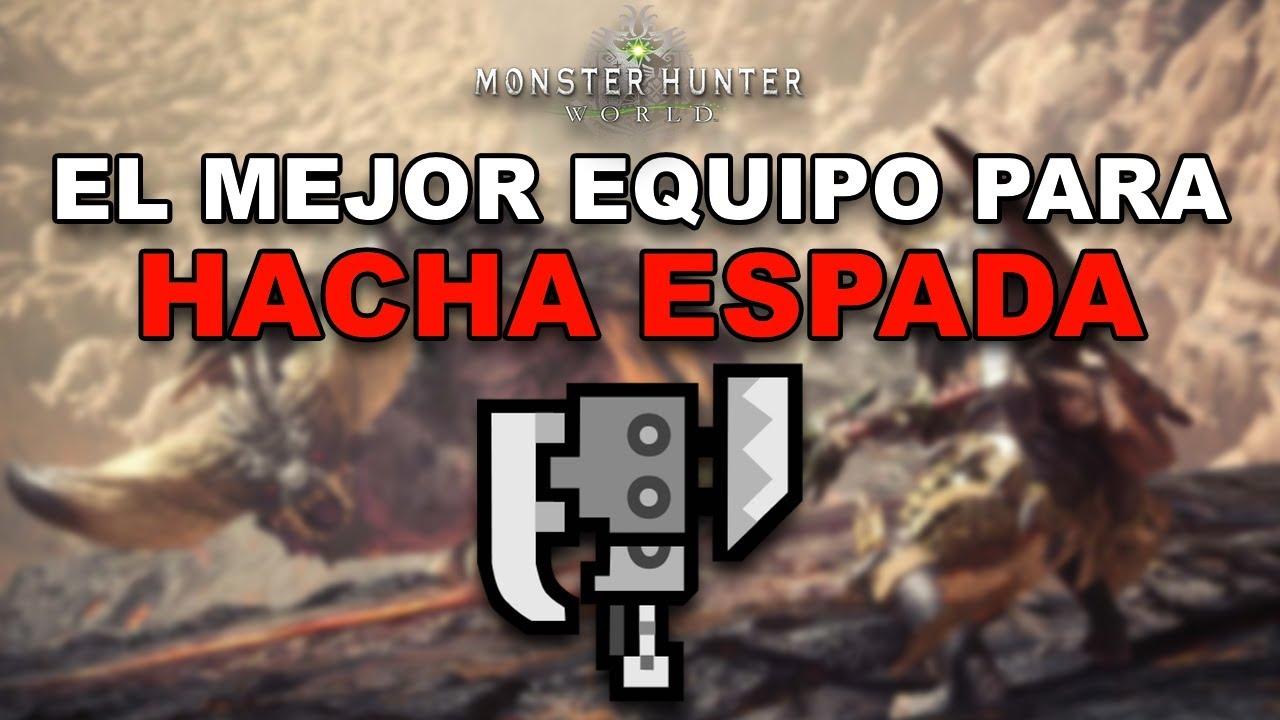 MHW - Guía y consejos para: Hacha Espada