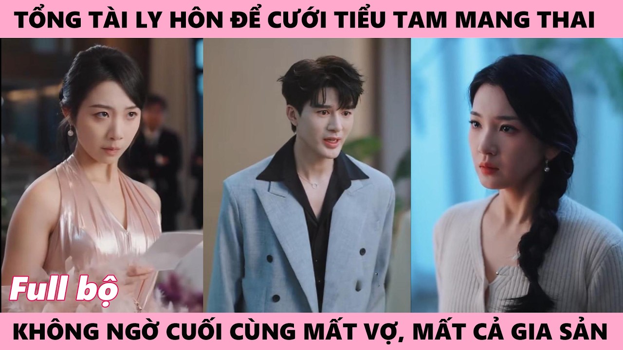 Tổng Tài Ly hôn Tôi Để Cưới Tiểu Tam Mang Thai, Đến Khi Biết Đứa Bé Không Phải Con Mình Anh Bật Khóc
