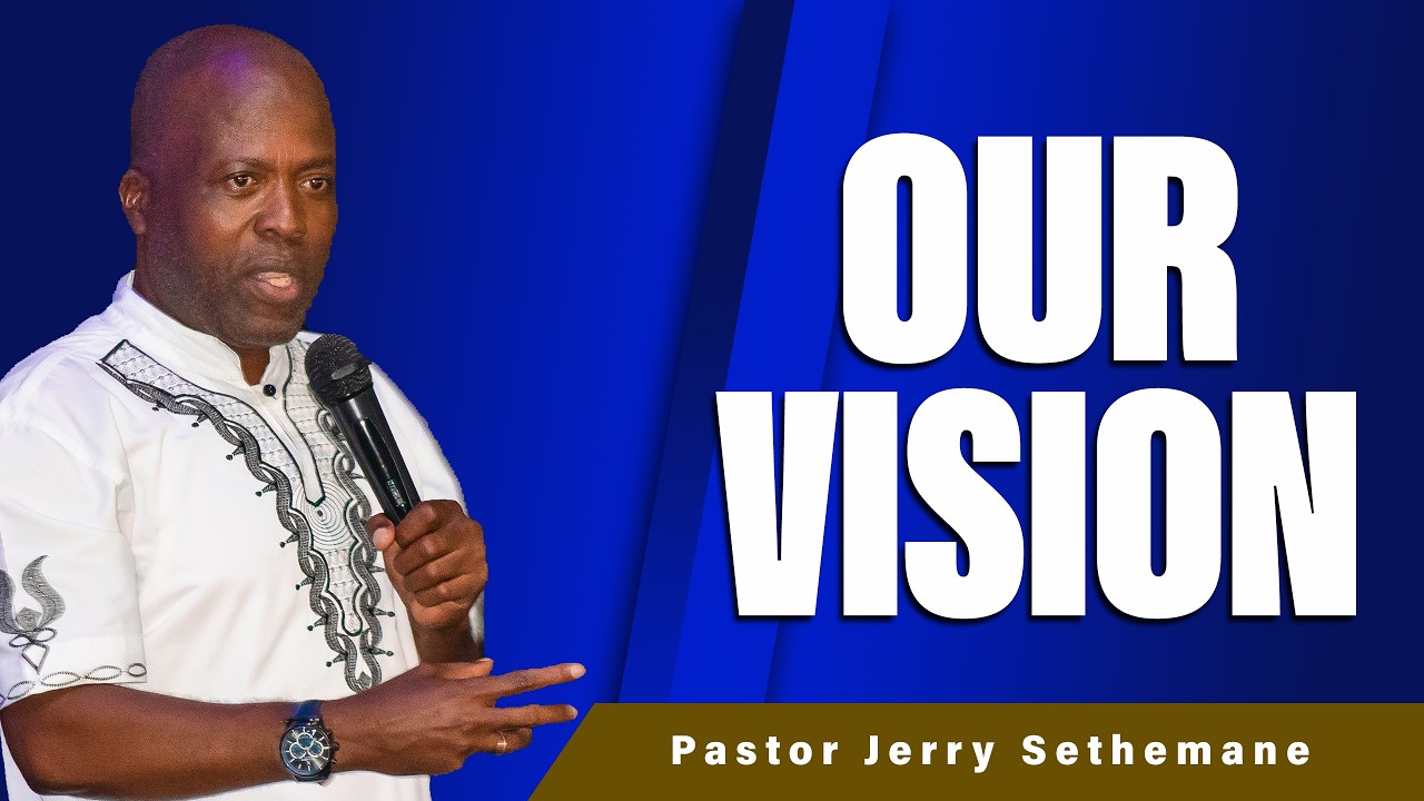 Vision Casting - Pastor Jerry Sethemane