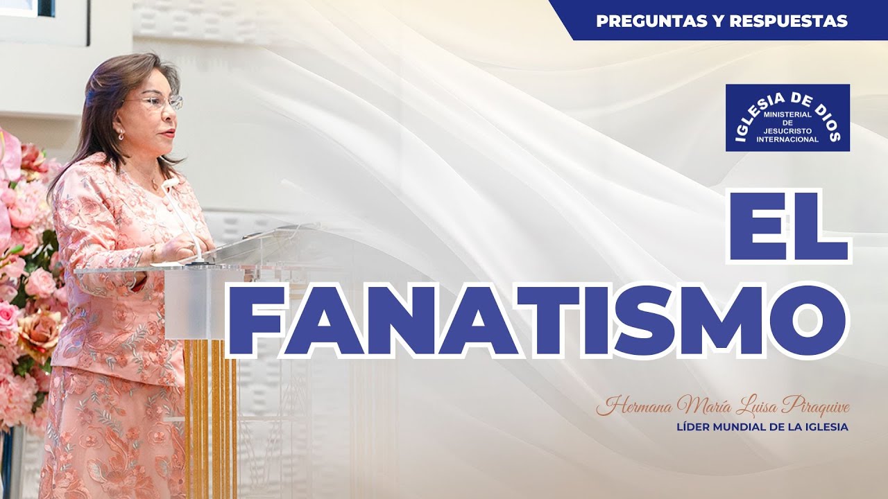 Pregunta y respuesta: El fanatismo - Hna. María Luisa Piraquive #IDMJI
