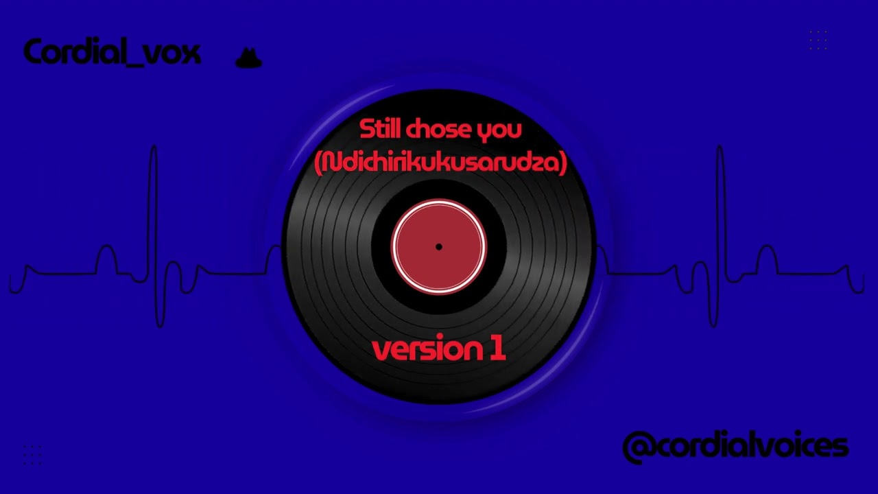 Still chose you (ndichirikukusarudza) v1